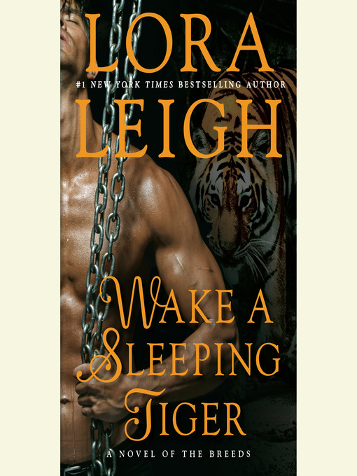 Title details for Wake a Sleeping Tiger by Lora Leigh - Available